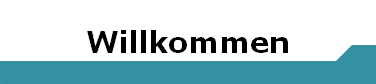 Willkommen